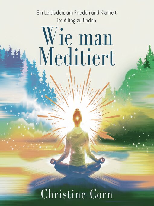 Title details for Wie man Meditiert by Christine Corn - Available